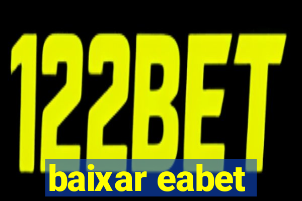 baixar eabet